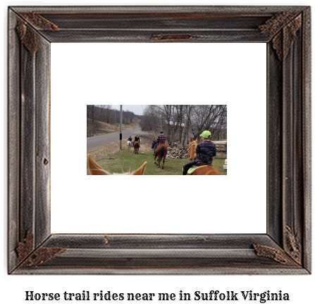 horse trail rides near me in Suffolk, Virginia